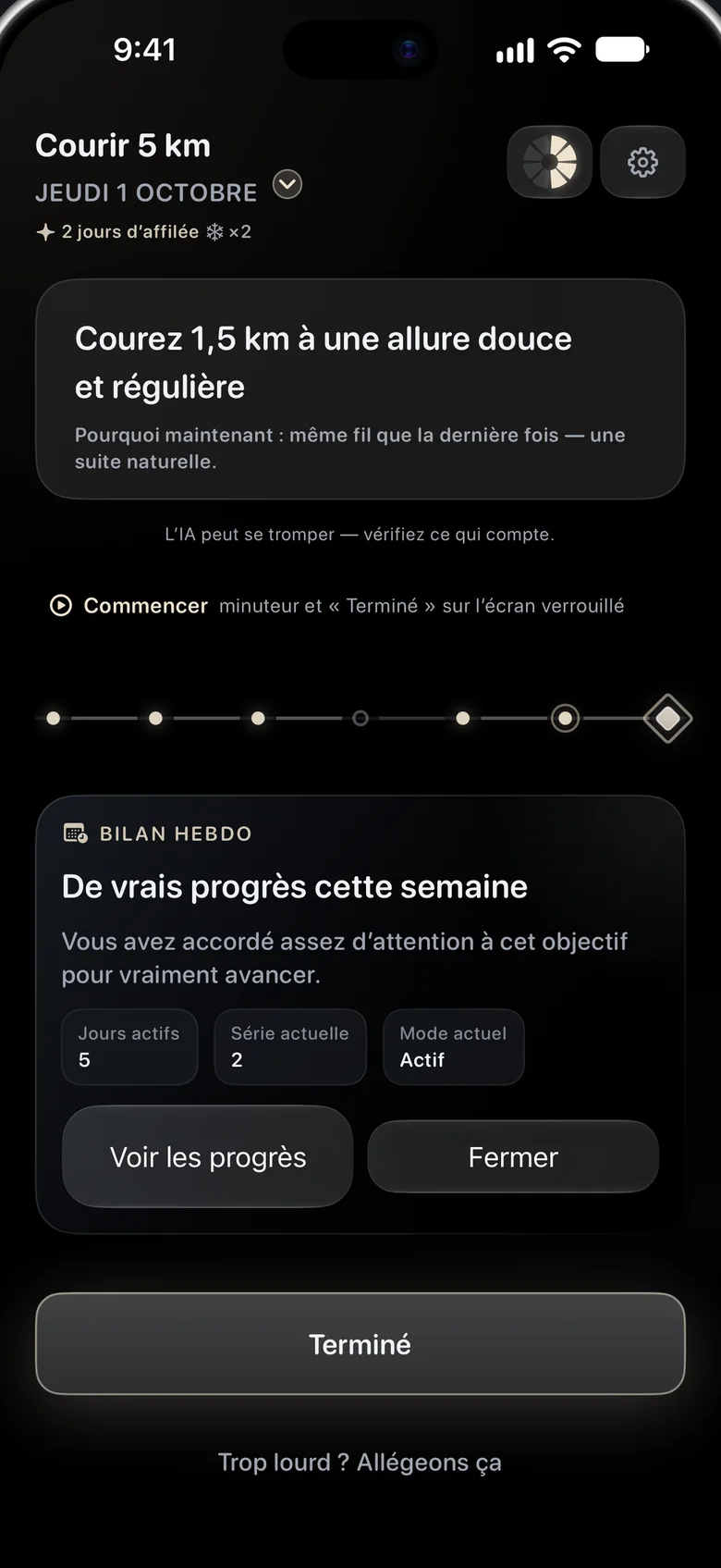 Une carte Bilan hebdo : « De vrais progrès cette semaine », avec les jours actifs, la série actuelle et le mode.