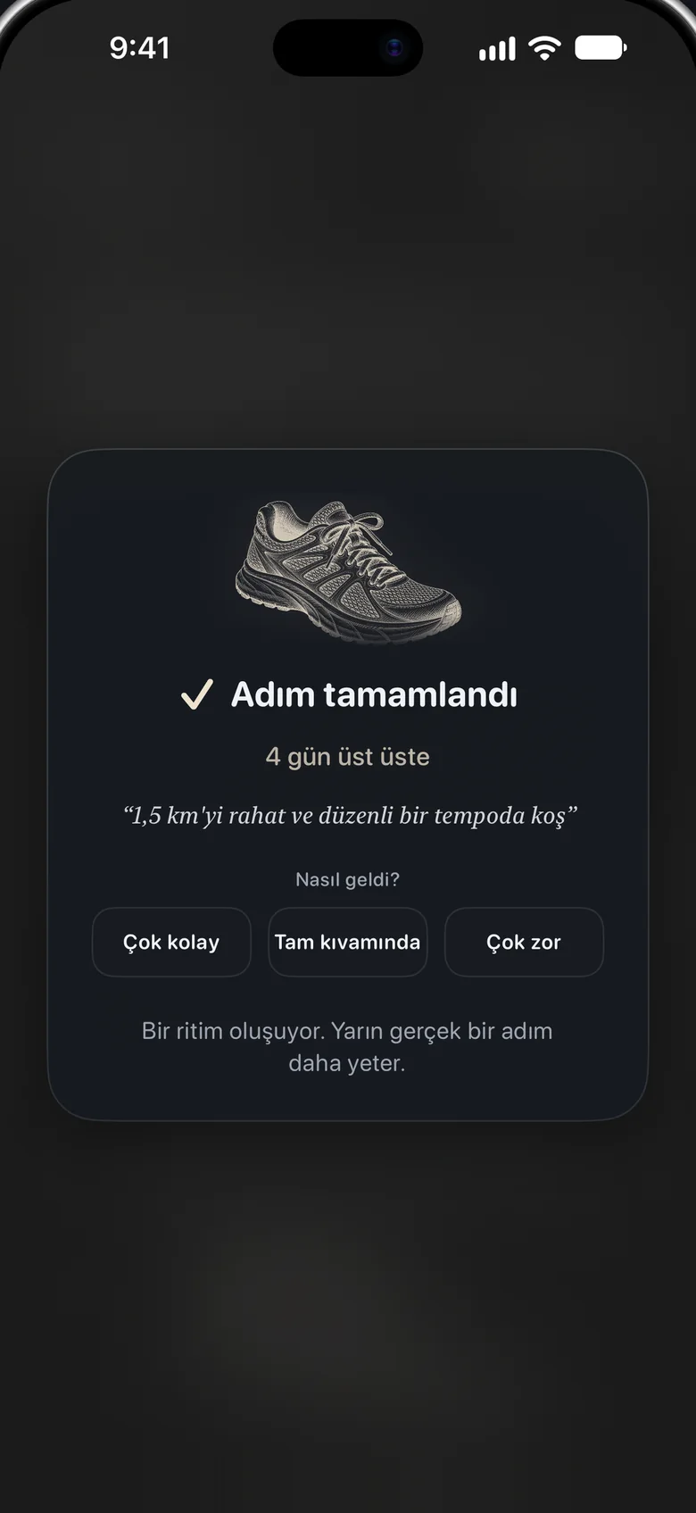 Koşu ayakkabısı gravürlü bir “Adım tamamlandı” kartı, “4 günlük seri” ve bir soru: Nasıl geldi?